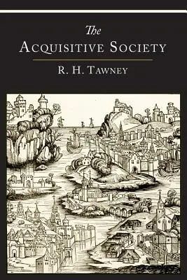 Społeczeństwo akwizycyjne - The Acquisitive Society