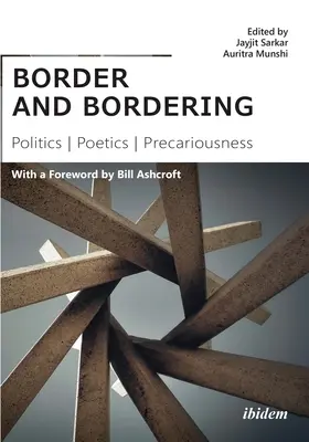 Granice i pogranicza: Polityka, poetyka, niepewność - Border and Bordering: Politics, Poetics, Precariousness