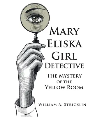 Mary Eliska Girl Detective: Tajemnica żółtego pokoju - Mary Eliska Girl Detective: The Mystery of the Yellow Room