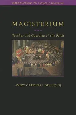 Magisterium: Nauczyciel i strażnik wiary - Magisterium: Teacher and Guardian of the Faith