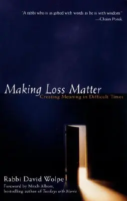 Making Loss Matter: Nadawanie znaczenia w trudnych czasach - Making Loss Matter: Creating Meaning in Difficult Times