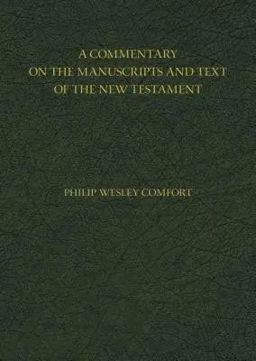 Komentarz do rękopisów i tekstu Nowego Testamentu - A Commentary on the Manuscripts and Text of the New Testament