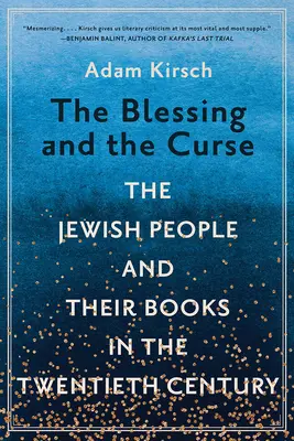 Błogosławieństwo i przekleństwo: Naród żydowski i jego książki w XX wieku - The Blessing and the Curse: The Jewish People and Their Books in the Twentieth Century