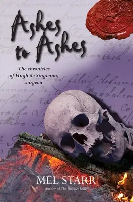 Ashes to Ashes: Ósma kronika chirurga Hugh de Singletona - Ashes to Ashes: The Eighth Chronicle of Hugh de Singleton, Surgeon