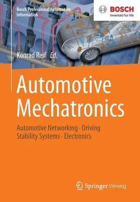 Mechatronika samochodowa: Automotive Networking, systemy stabilizacji jazdy, elektronika - Automotive Mechatronics: Automotive Networking, Driving Stability Systems, Electronics