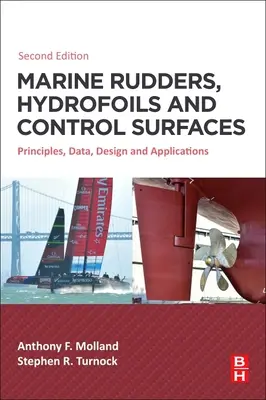 Stery morskie, wodoloty i powierzchnie sterowe: Zasady, dane, projektowanie i zastosowania - Marine Rudders, Hydrofoils and Control Surfaces: Principles, Data, Design and Applications