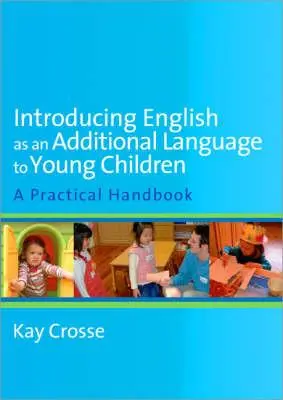 Wprowadzenie języka angielskiego jako dodatkowego języka dla małych dzieci - Introducing English as an Additional Language to Young Children