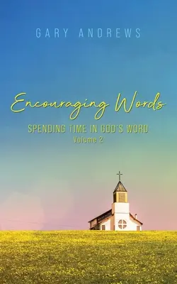 Zachęcające słowa: Spędzanie czasu w Słowie Bożym Tom 2 - Encouraging Words: Spending Time in God's Word Volume 2