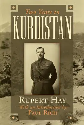 Dwa lata w Kurdystanie: Doświadczenia oficera politycznego, 1918-1920 - Two Years in Kurdistan: Experiences of a Political Officer, 1918-1920