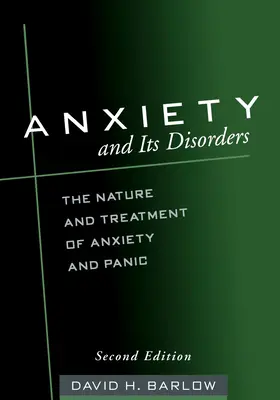 Lęk i jego zaburzenia, wydanie drugie: Natura i leczenie lęku i paniki - Anxiety and Its Disorders, Second Edition: The Nature and Treatment of Anxiety and Panic