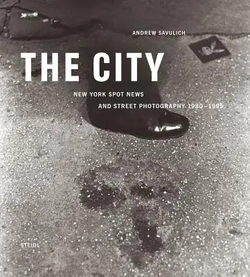 Andrew Savulich: Miasto - Andrew Savulich: The City