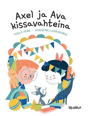 Axel ja Ava kissavahteina: Faktycznie Axel i CatSite. - Axel ja Ava kissavahteina: Finnish Edition of Axel and Ava as Cat Sitters