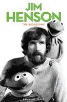 Jim Henson - biografia - Jim Henson - The Biography