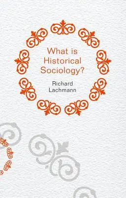 Czym jest socjologia historyczna? - What Is Historical Sociology?