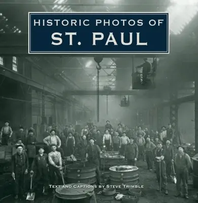 Historyczne zdjęcia St. Paul - Historic Photos of St. Paul