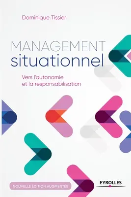 Zarządzanie sytuacyjne: Vers l'autonomie et la responsabilisation - Management situationnel: Vers l'autonomie et la responsabilisation