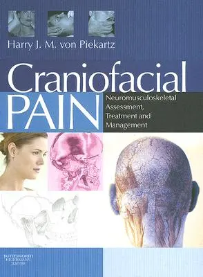 Ból czaszkowo-twarzowy: ocena nerwowo-mięśniowo-szkieletowa, leczenie i postępowanie - Craniofacial Pain: Neuromusculoskeletal Assessment, Treatment and Management