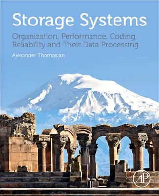 Systemy pamięci masowej: Organizacja, wydajność, kodowanie, niezawodność i przetwarzanie danych - Storage Systems: Organization, Performance, Coding, Reliability, and Their Data Processing