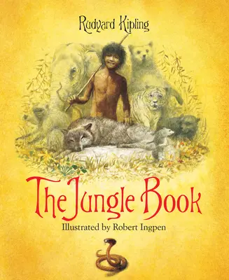 Księga dżungli: Ilustrowany klasyk Roberta Ingpena - The Jungle Book: A Robert Ingpen Illustrated Classic