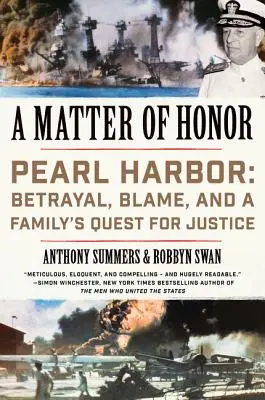 Sprawa honoru: Pearl Harbor: Zdrada, wina i dążenie rodziny do sprawiedliwości - A Matter of Honor: Pearl Harbor: Betrayal, Blame, and a Family's Quest for Justice