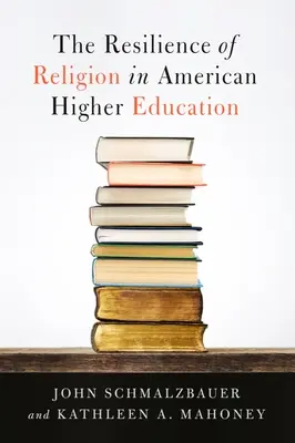 Odporność religii w amerykańskim szkolnictwie wyższym - The Resilience of Religion in American Higher Education