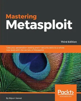 Opanowanie Metasploit - wydanie trzecie - Mastering Metasploit - Third Edition