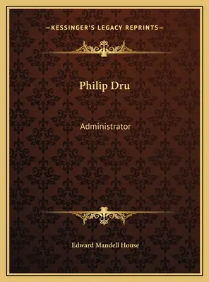 Philip Dru: Administrator