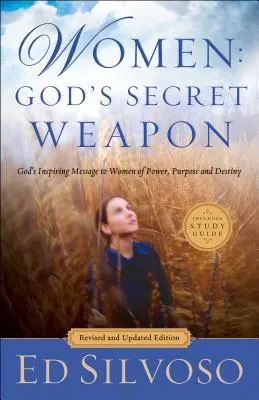 Kobiety: Tajna broń Boga: Inspirujące przesłanie Boga do kobiet mocy, celu i przeznaczenia - Women: God's Secret Weapon: God's Inspiring Message to Women of Power, Purpose and Destiny