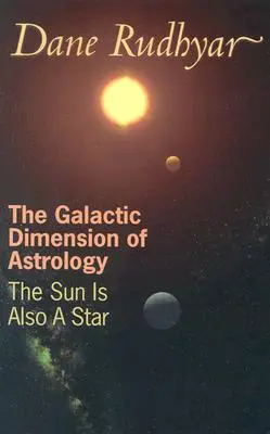 Galaktyczny wymiar astrologii - Słońce też jest gwiazdą - Galactic Dimension of Astrology - The Sun in Also a Star