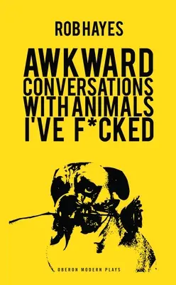 Niezręczne rozmowy ze zwierzętami, które pieprzyłem - Awkward Conversations with Animals I Have Fucked