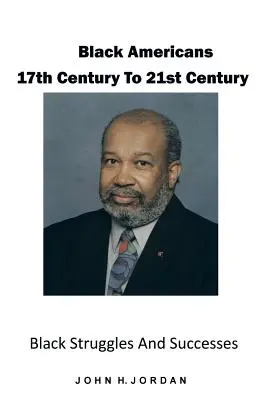 Czarnoskórzy Amerykanie od XVII do XXI wieku: Czarne zmagania i sukcesy - Black Americans 17th Century to 21st Century: Black Struggles and Successes
