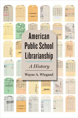 Bibliotekarstwo w amerykańskich szkołach publicznych: Historia - American Public School Librarianship: A History