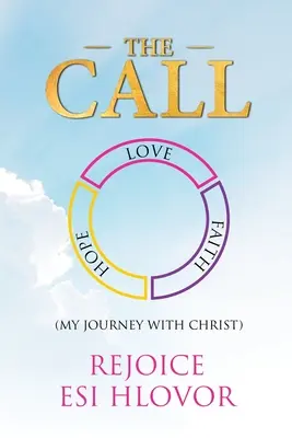 Wezwanie: Moja podróż z Chrystusem - The Call: My Journey with Christ