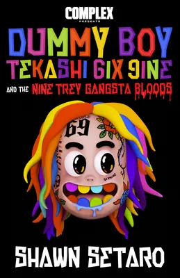 Complex prezentuje Dummy Boy: Tekashi 6ix9ine i Nine Trey Gangsta Bloods - Complex Presents Dummy Boy: Tekashi 6ix9ine and the Nine Trey Gangsta Bloods