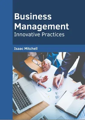 Zarządzanie biznesem: Innowacyjne praktyki - Business Management: Innovative Practices