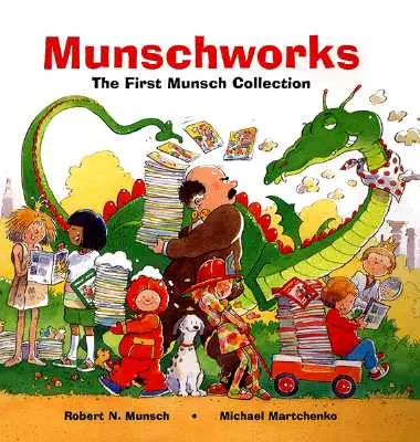 Munschworks: Pierwsza kolekcja Munscha - Munschworks: The First Munsch Collection