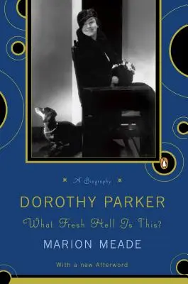 Dorothy Parker: Co to za świeże piekło? - Dorothy Parker: What Fresh Hell Is This?