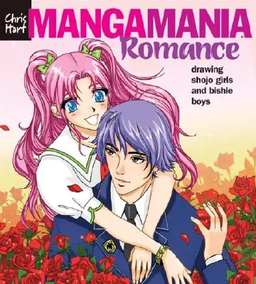 Manga Mania(tm) Romance: Rysowanie dziewcząt shojo i chłopców bishie - Manga Mania(tm) Romance: Drawing Shojo Girls and Bishie Boys