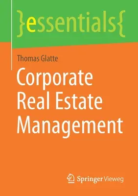 Zarządzanie nieruchomościami korporacyjnymi - Corporate Real Estate Management