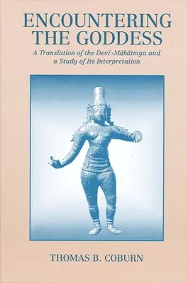 Encountering the Goddess: Tłumaczenie Devi-Mahatmya i studium jego interpretacji - Encountering the Goddess: A Translation of the Devi-Mahatmya and a Study of Its Interpretation