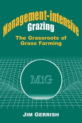 Intensywne zarządzanie wypasem: Podstawy hodowli traw - Management-Intensive Grazing: The Grassroots of Grass Farming