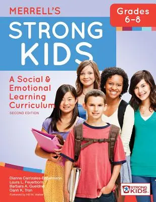 Merrell's Strong Kids - klasy 6-8: Program nauczania społeczno-emocjonalnego, wydanie drugie - Merrell's Strong Kids--Grades 6-8: A Social and Emotional Learning Curriculum, Second Edition