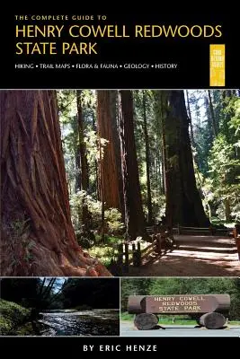 Kompletny przewodnik po parku stanowym Henry Cowell Redwoods - The Complete Guide to Henry Cowell Redwoods State Park