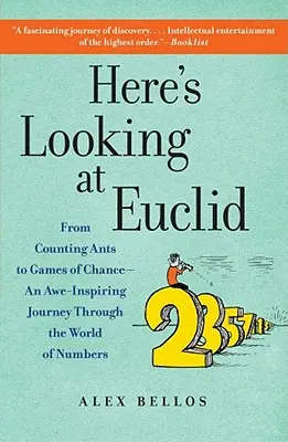 Oto spojrzenie na Euklidesa: Od liczenia mrówek do gier losowych - inspirująca podróż przez świat liczb - Here's Looking at Euclid: From Counting Ants to Games of Chance - An Awe-Inspiring Journey Through the World of Numbers