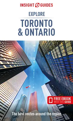 Insight Guides Explore Toronto & Ontario (Przewodnik turystyczny z darmowym ebookiem) - Insight Guides Explore Toronto & Ontario (Travel Guide with Free Ebook)