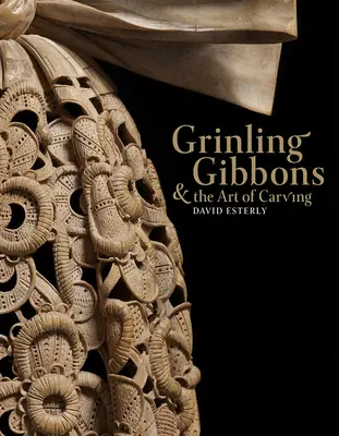 Grinling Gibbons i sztuka rzeźbienia - Grinling Gibbons and the Art of Carving