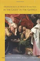 Głębsze sekrety ewolucji człowieka w świetle Ewangelii: (Cw 117) - Deeper Secrets of Human Evolution in Light of the Gospels: (Cw 117)