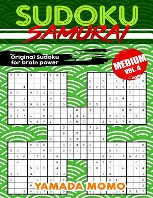 Sudoku Samurai Medium: Sudoku Samurai Medium: Original Sudoku For Brain Power Vol. 4: Include 100 Puzzles Sudoku Samurai Medium Level - Sudoku Samurai Medium: Original Sudoku For Brain Power Vol. 4: Include 100 Puzzles Sudoku Samurai Medium Level