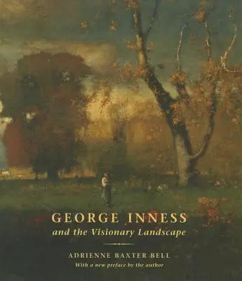 George Inness i wizjonerski krajobraz - George Inness and the Visionary Landscape