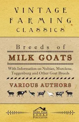 Rasy kóz mlecznych - z informacjami na temat kóz nubijskich, murciene, toggenburskich i innych ras kóz - Breeds of Milk Goats - With Information on Nubian, Murciene, Toggenburg and Other Goat Breeds